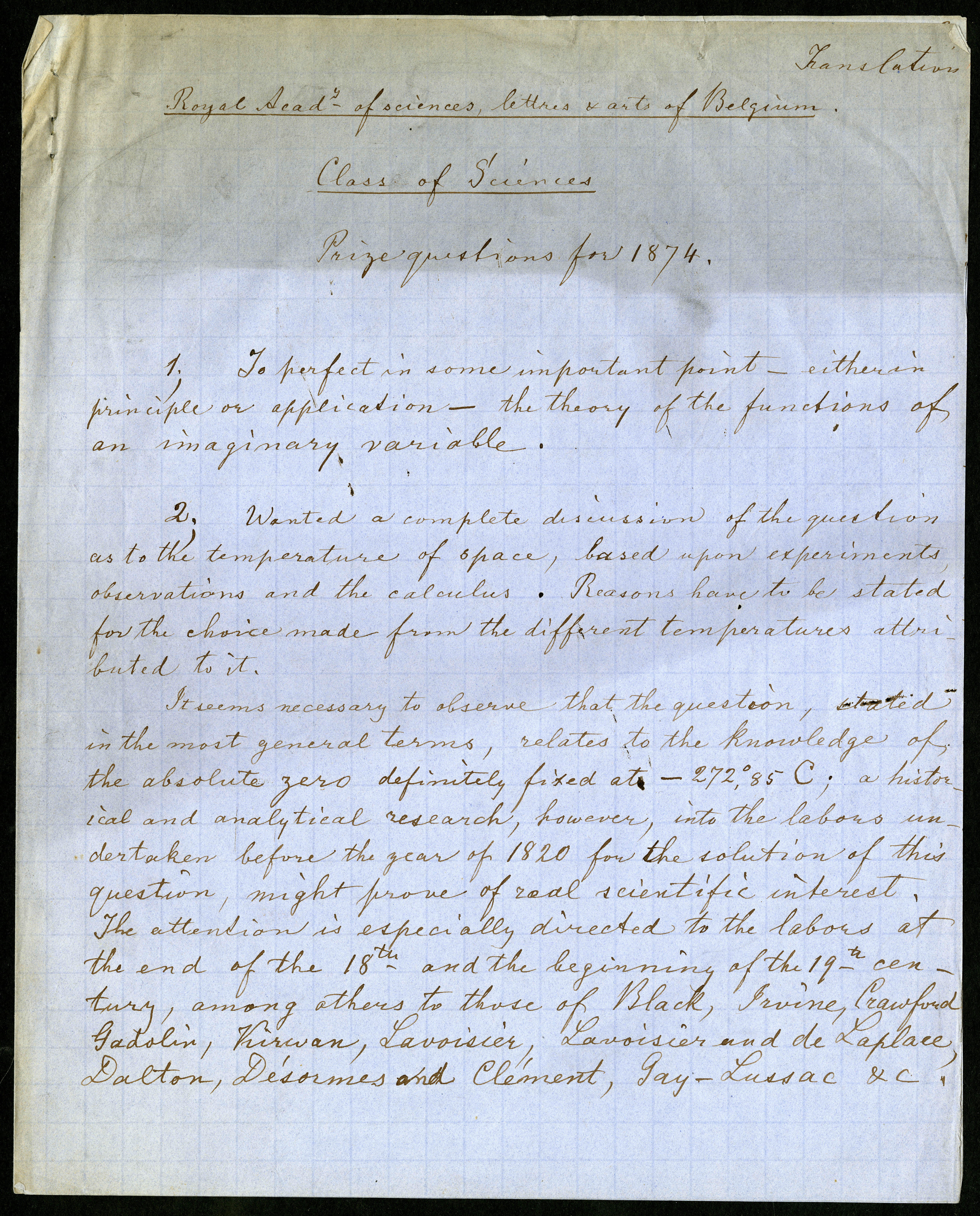 Translation of the Prize Questions in the Class of Sciences from the Royal Academy of Sciences, Letters and Arts of Belgium (page 1) , 1874, Royal Academy of Sciences, Letters and Arts of Belgium, Record Unit 32, Box 1, Folder: Miscellaneous 37, Smithsonian Institution Archives, Neg. No. SIA2014-04186.