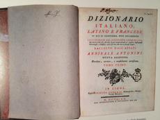 Annibale Antonini, Dizionario Italiano, Latino e Francese (Lyon, 1770). Real Academia de Bellas Arte