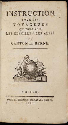 Instruction pour les voyageurs qui vont voir les glaciers & les Alpes du canton de Berne, Jacob Samu