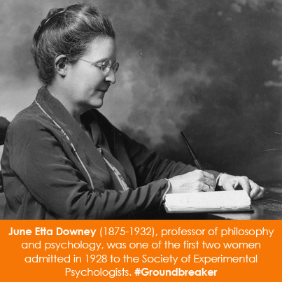 June Etta Downey (1875-1932), professor of philosophy and psychology at the Univ