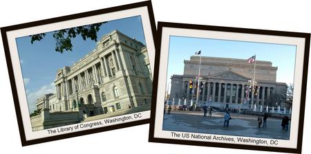 The Library of Congress and the US National Archives. 