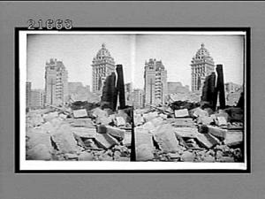 Horrors of earthquake and fire--near Union Square E. to Call Building, 1906, photograph by Underwood