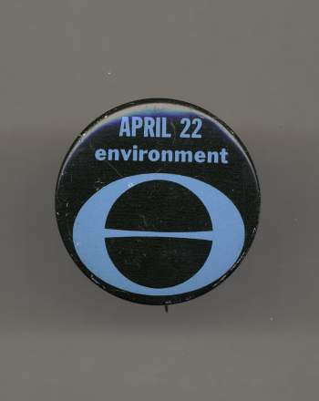 Button pin that reads: April 22 environment. 
