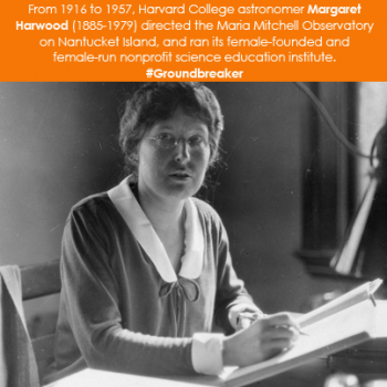 From 1916 to 1957, Harvard College astronomer Margaret Harwood (1885-1979)