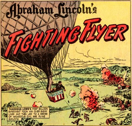 "Abraham Lincoln's Fighting Flyer," Issue 70, True Comics.